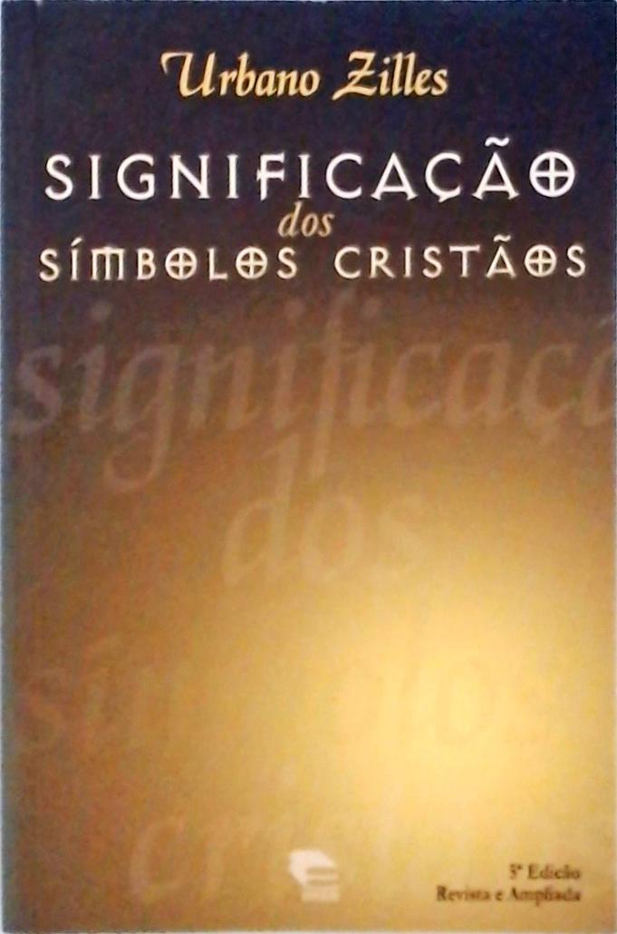 Significação Dos Símbolos Cristãos