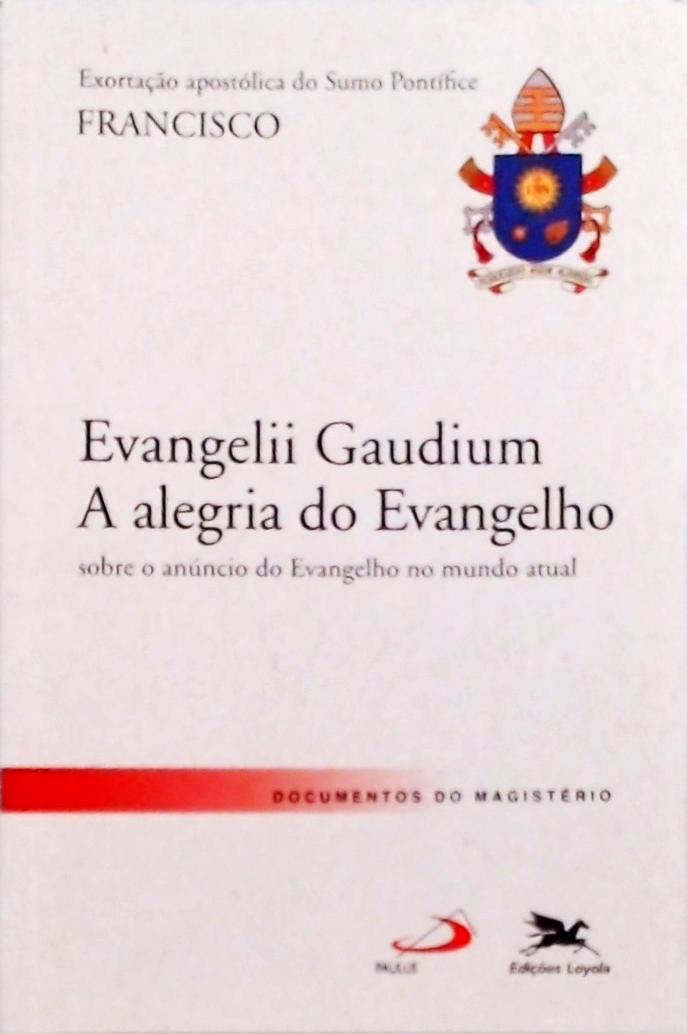 Exortação Apostólica - Evangelii Gaudium