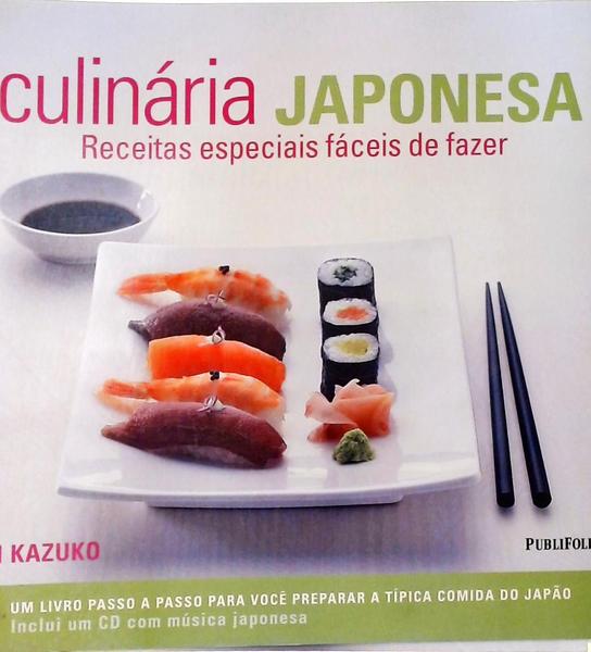 Culinária Japonesa - Receitas Especiais Fáceis De Fazer