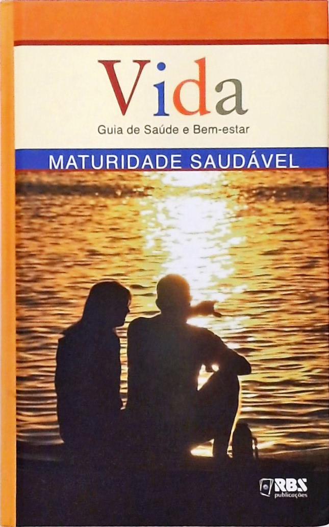 Vida Guia De Saúde E Bem-estar - Maturidade Saudável