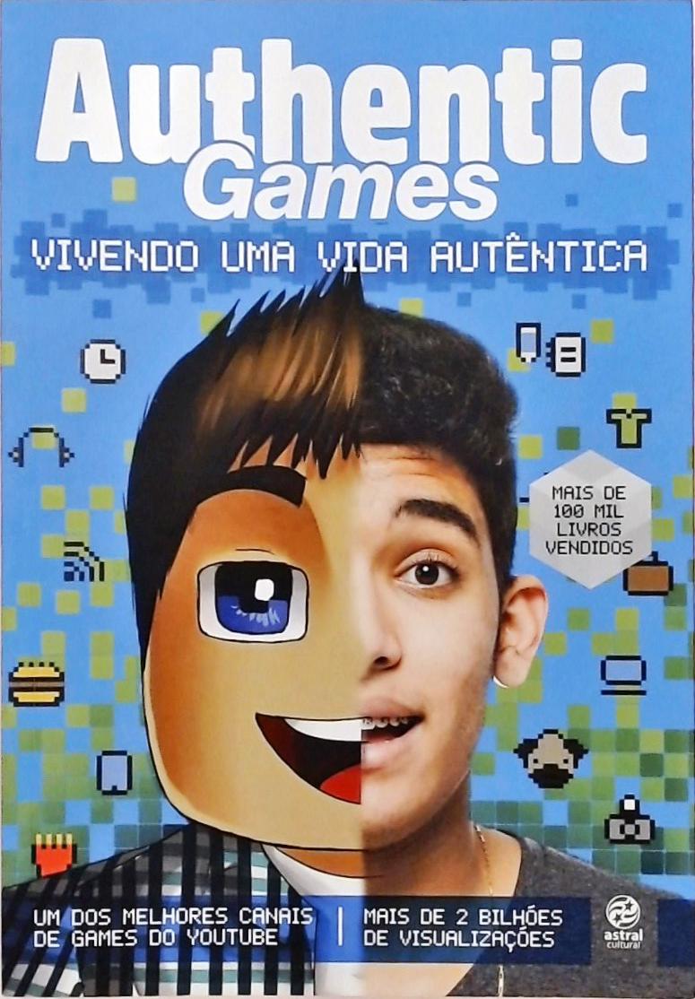 Authentic Games - Vivendo Uma Vida Autêntica