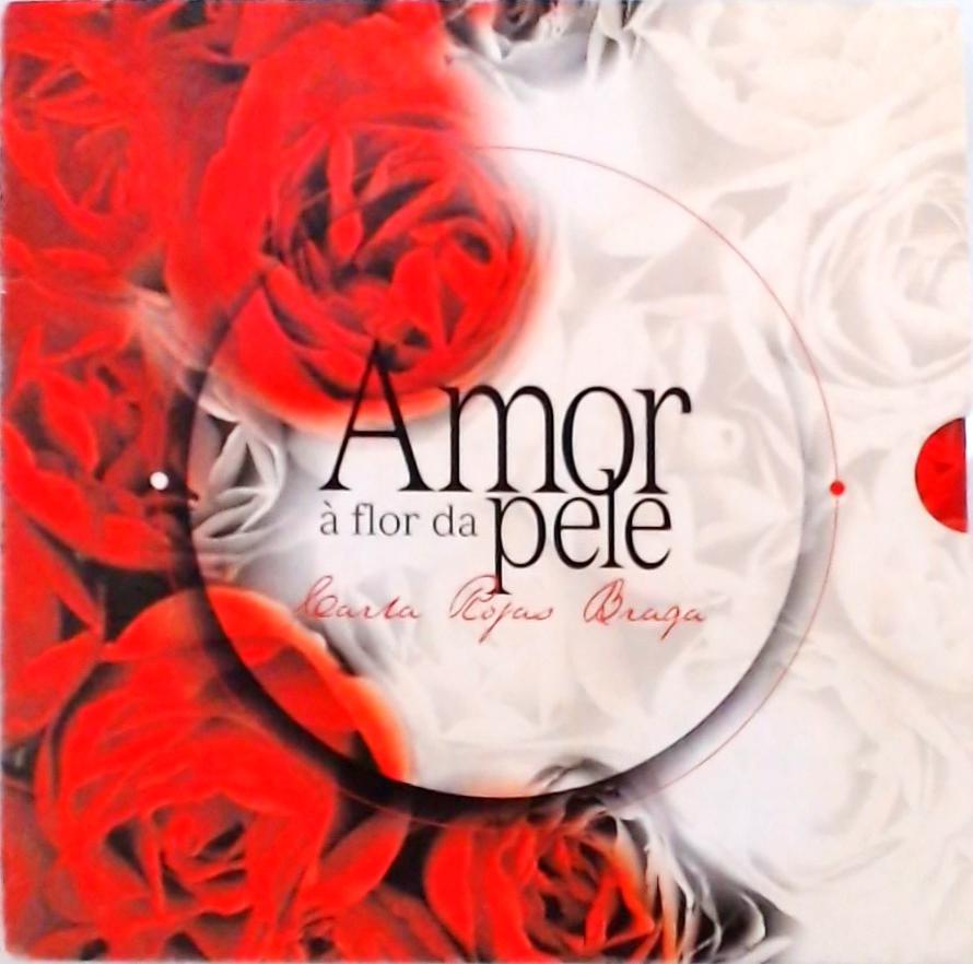 Amor À Flor Da Pele