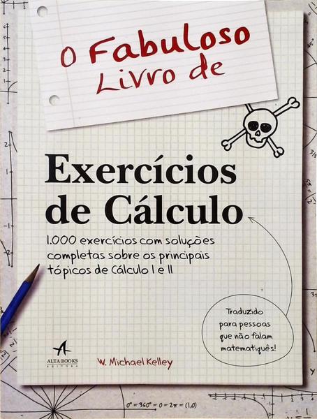 O Fabuloso Livro De Exercícios De Cálculo