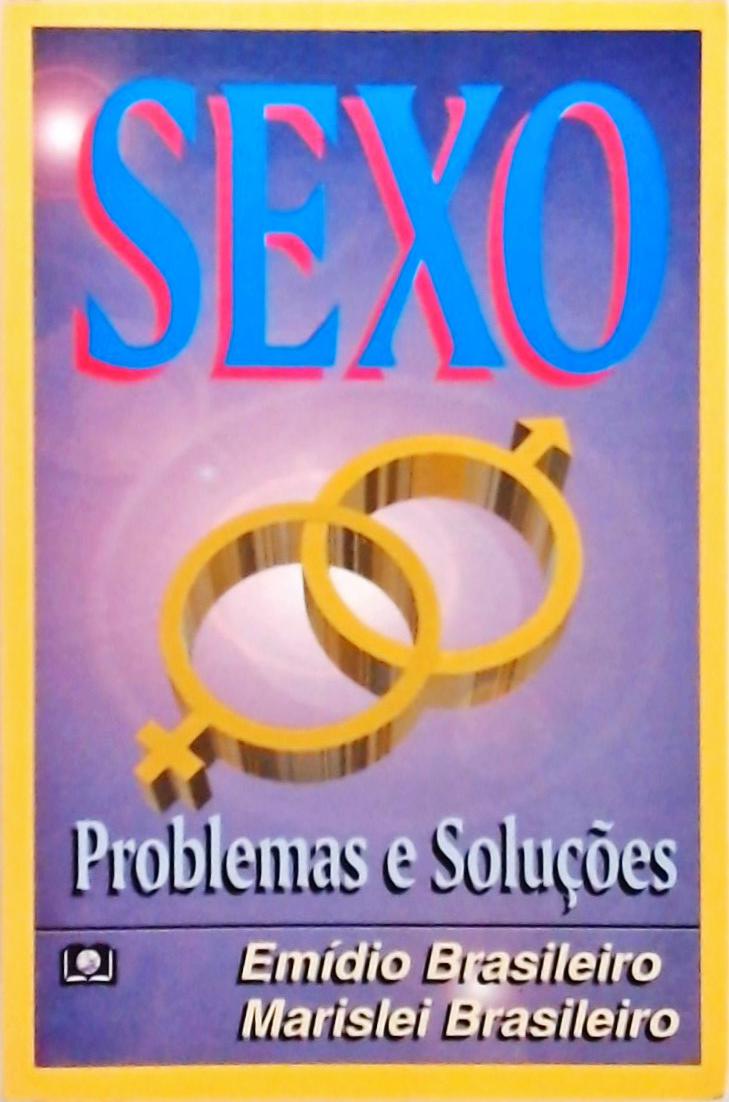 Sexo, Problemas e Soluções