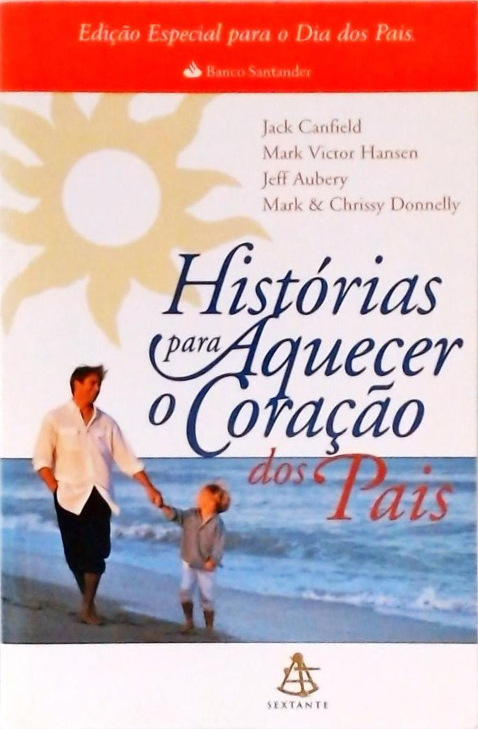 Histórias Para Aquecer O Coração Dos Pais