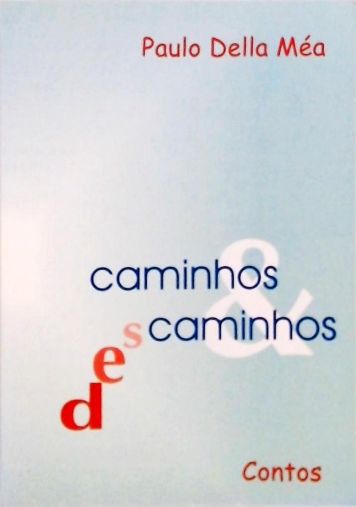 Caminhos e Descaminhos