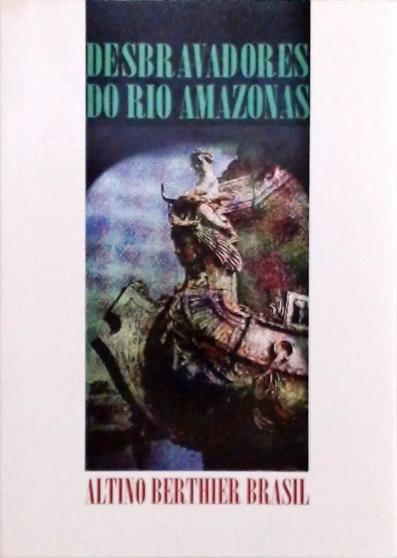 Desbravadores do Rio Amazonas