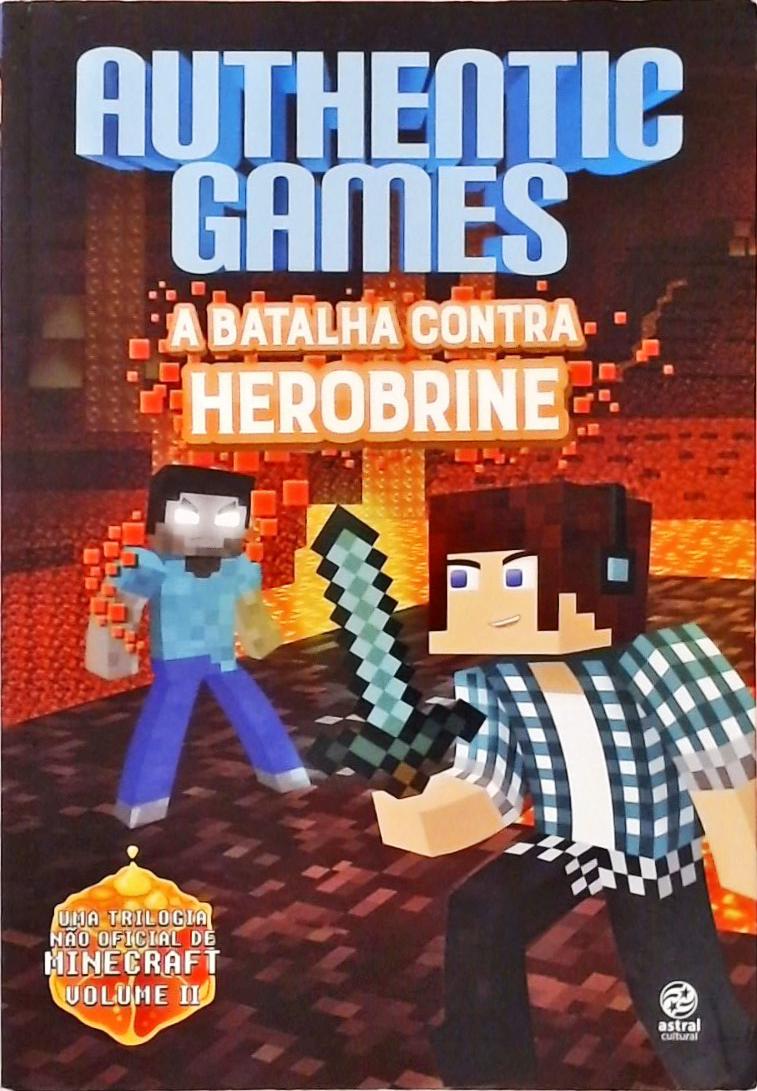 Authenticgames - A Batalha Contra Herobrine