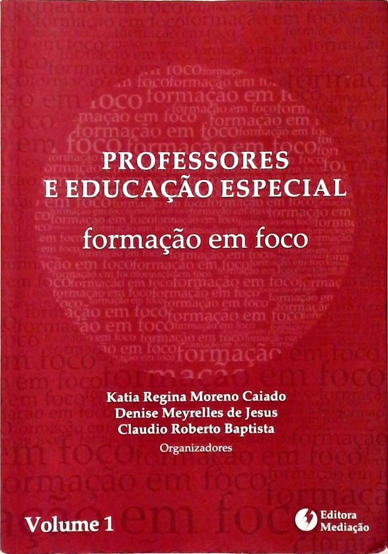 Professores E Educação Especial Vol 1