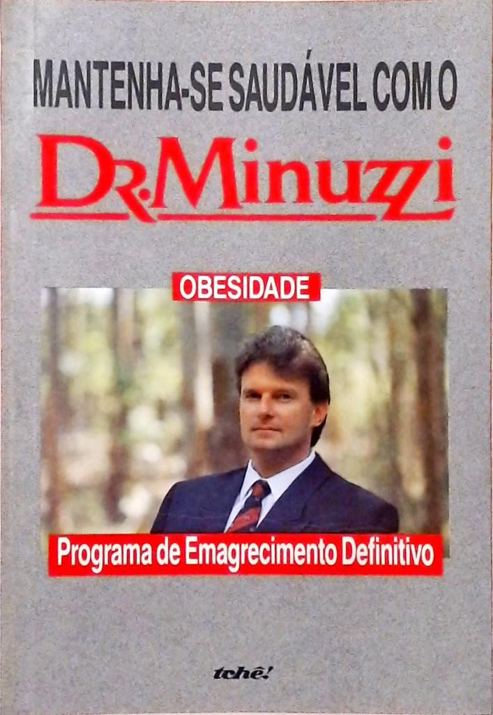 Mantenha-se Saudável Com O Dr. Minuzzi