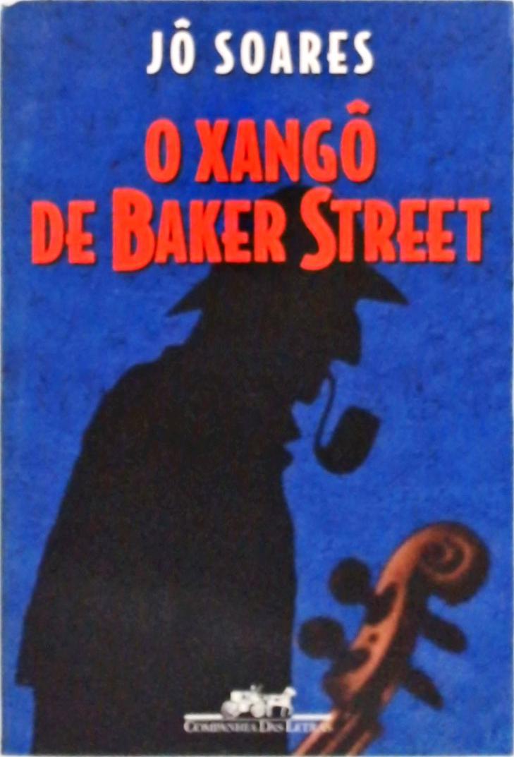 O Xangô De Baker Street Jô Soares Traça Livraria e Sebo O Xangô De Baker Street Jô Soares Traça Livraria e Sebo