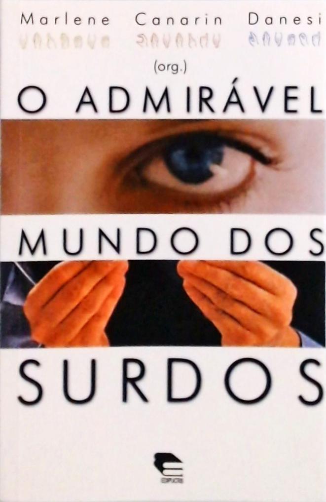 O Admirável Mundo dos Surdos