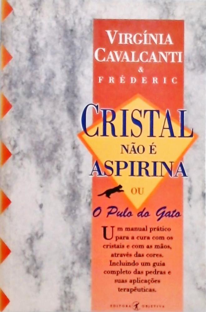 Cristal Não É Aspirina