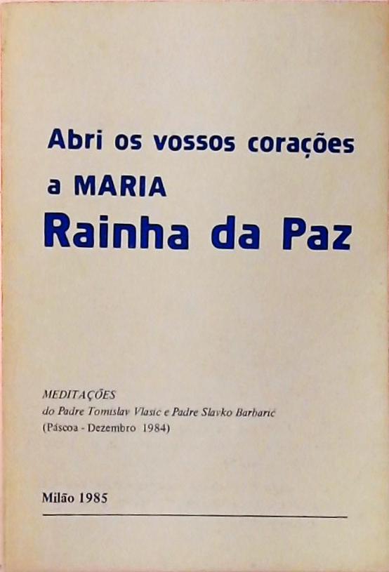 Abri Vosso Corações a Maria Rainha da Paz