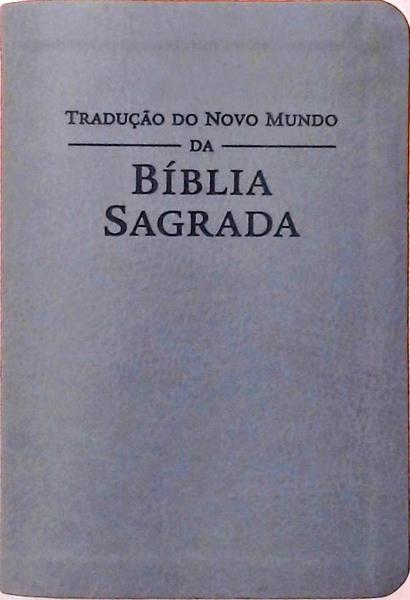 Tradução Do Novo Mundo Da Bíblia Sagrada