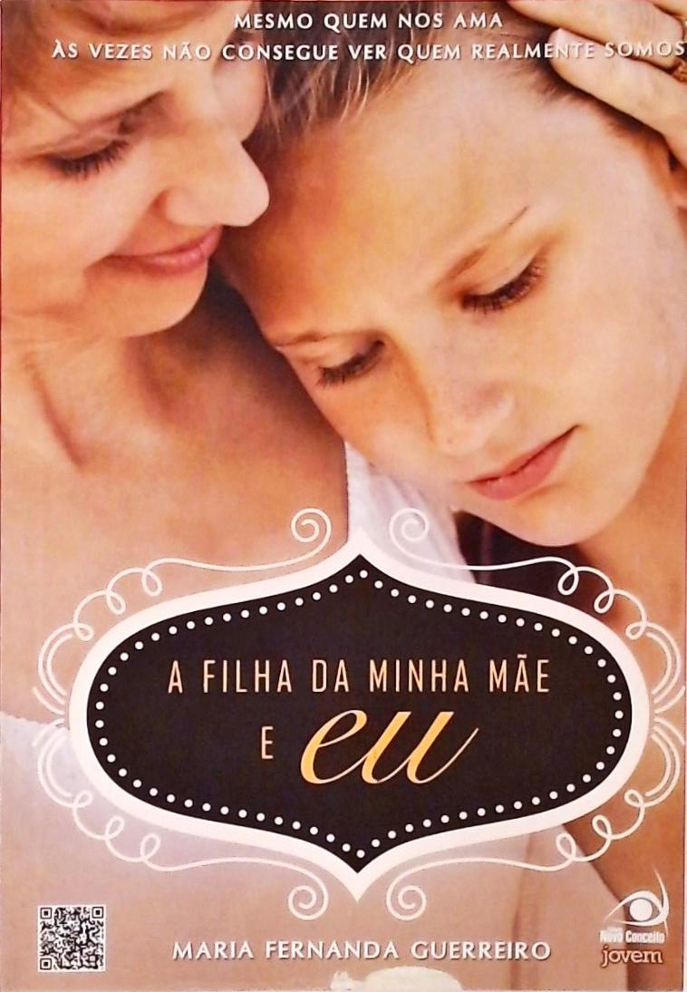 A Filha Da Minha Mãe E Eu