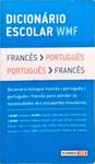 Dicionário Escolar Wmf - Francês-Português Português-Francês