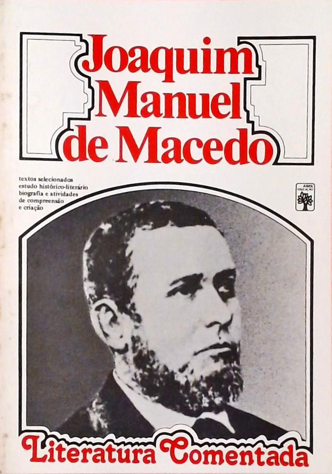 Literatura Comentada - Joaquim Manuel De Macedo