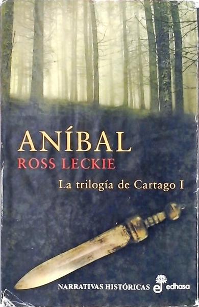 Aníbal - La Trilogia De Cartago I