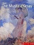 Visit The Musée D'Orsay