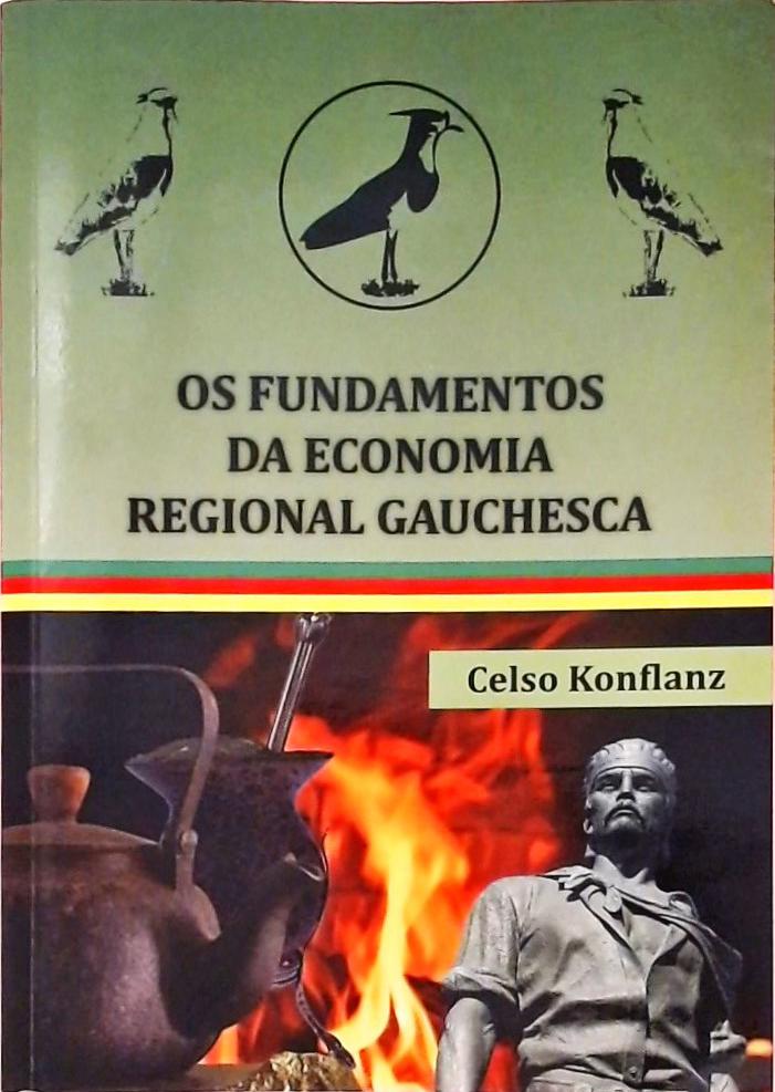 Os Fundamentos Da Economia Regional Gauchesca
