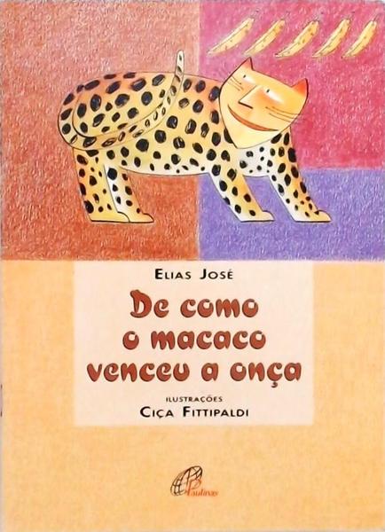 De Como O Macaco Venceu A Onça