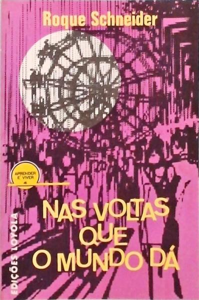 Nas Voltas Que O Mundo Dá