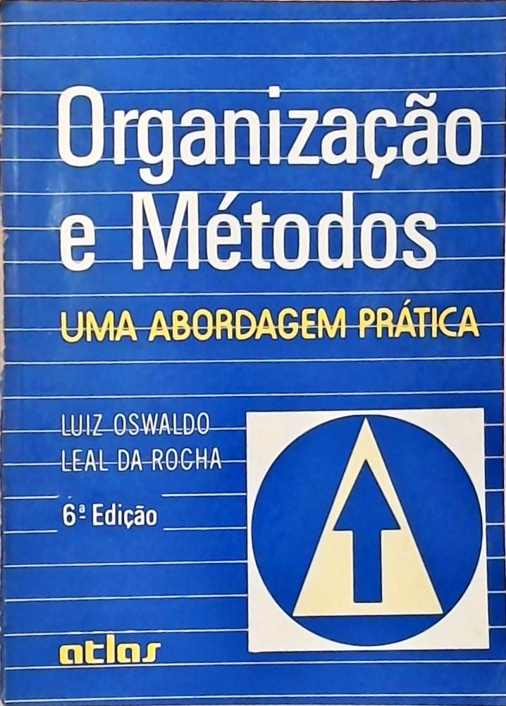 Organização e Métodos - Uma Abordagem Prática