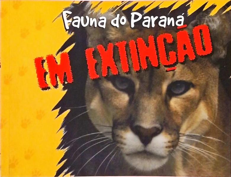 Fauna Do Paraná Em Extinção