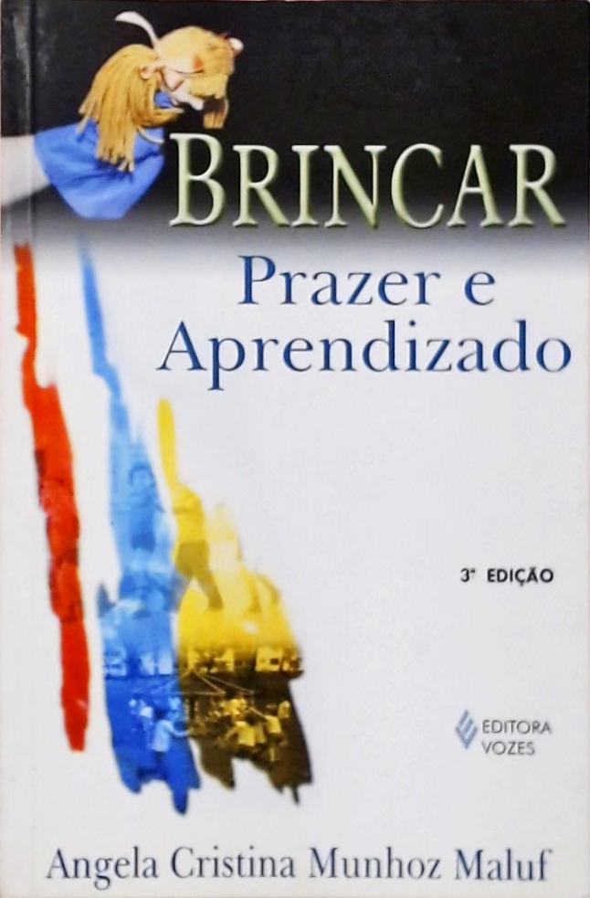 Brincar - Prazer e Aprendizado