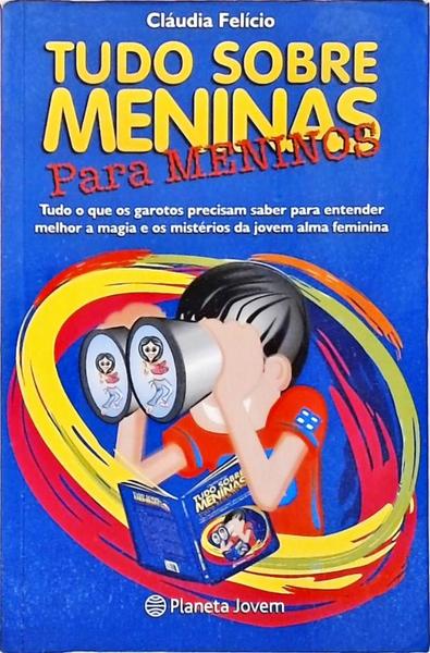 Tudo Sobre Meninas Para Meninos