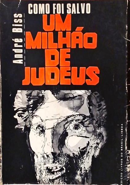 Como Foi Salvo Um Milhão De Judeus