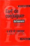 L'Art De Conjuguer - Dictionnaire Des Huit Mille Verbes Usuels