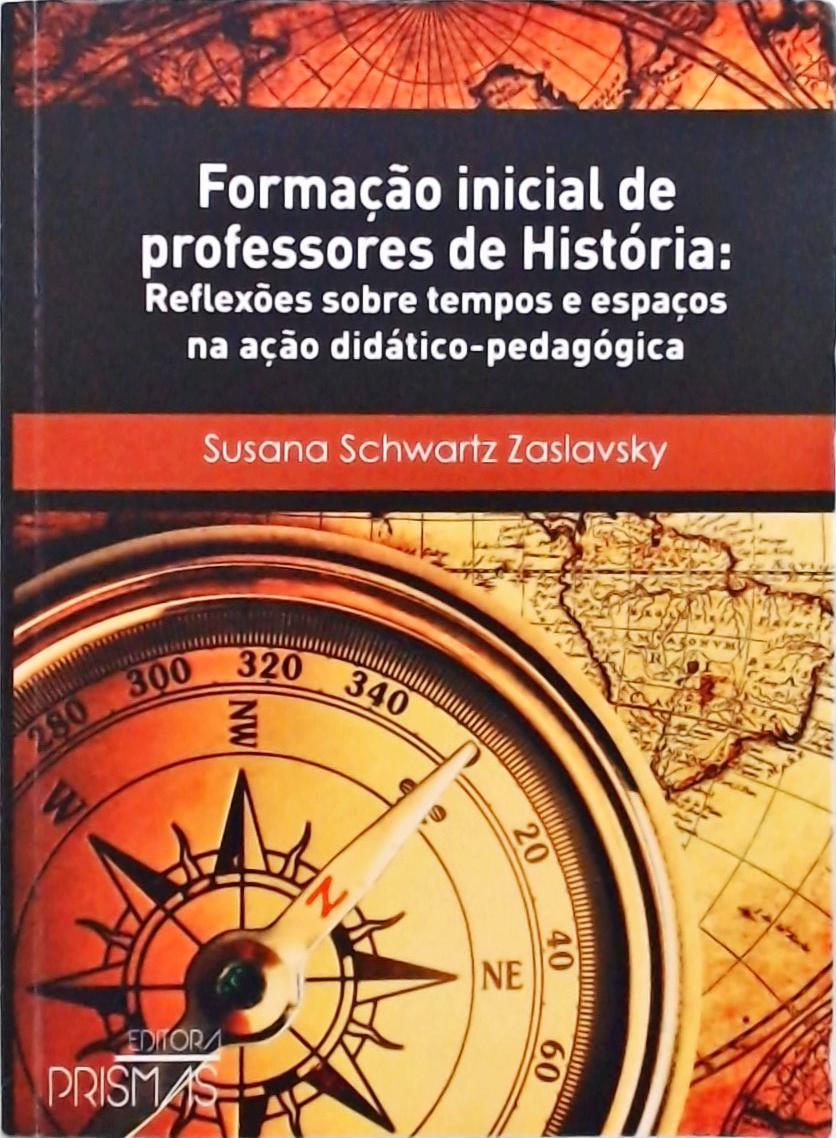 Formação Inicial De Professores De História