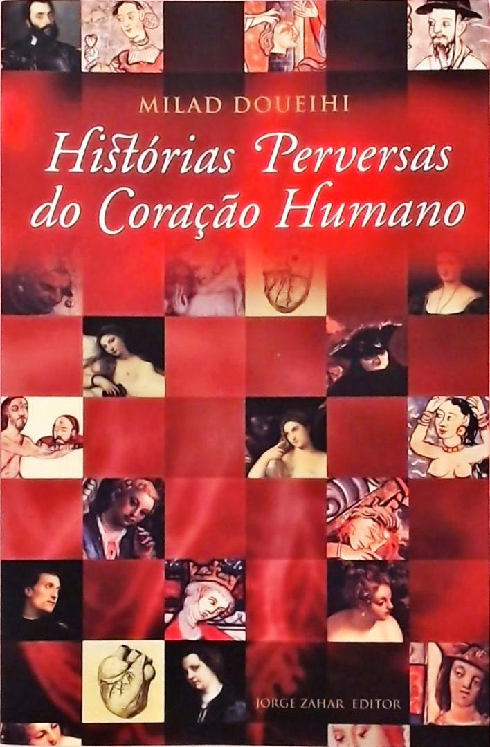 Histórias Perversas Do Coração Humano