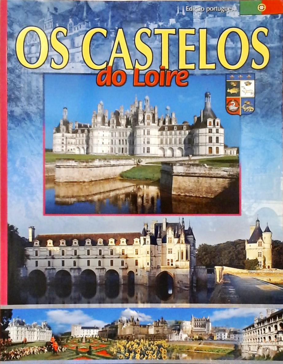 Os Castelos Do Loire