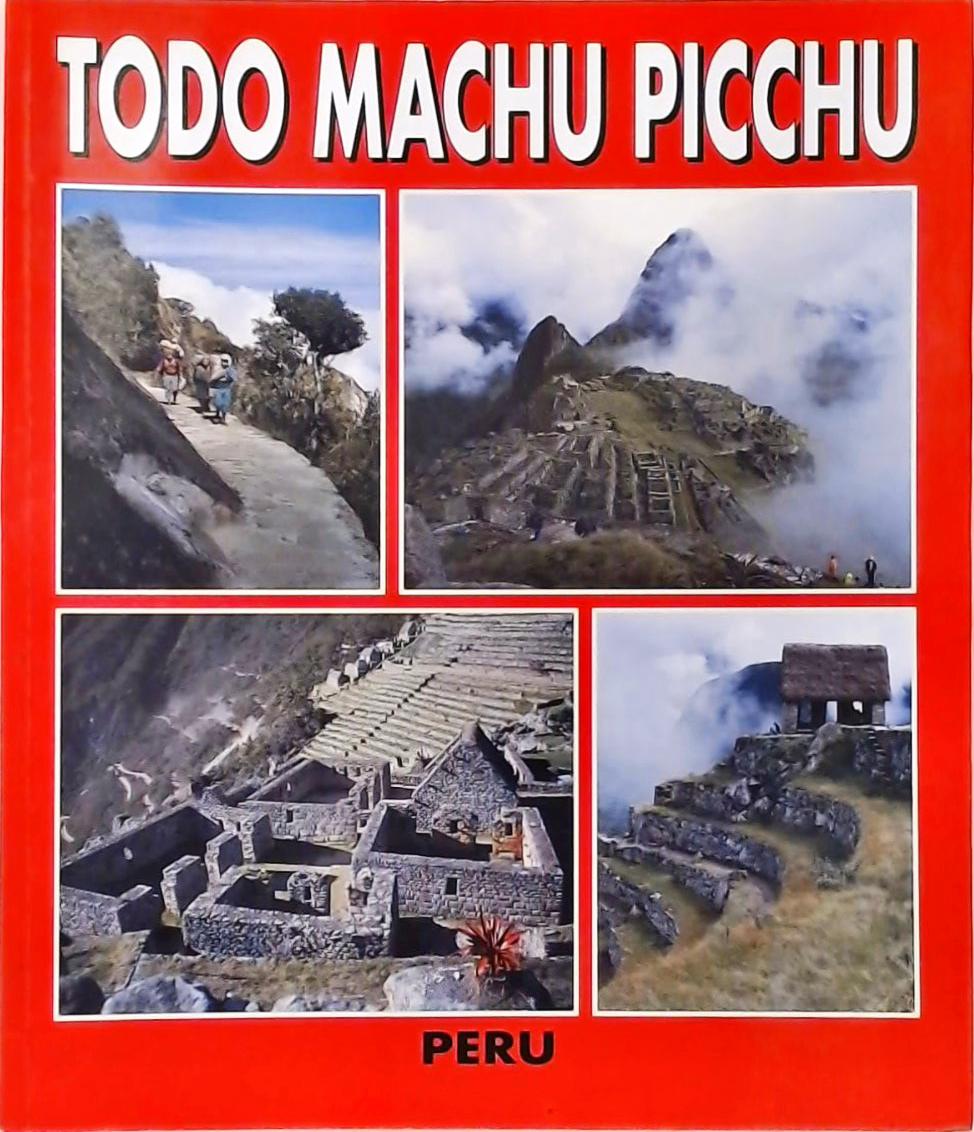 Todo Machu Picchu