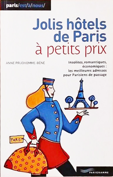 Jolis Hôtels De Paris À Petits Prix