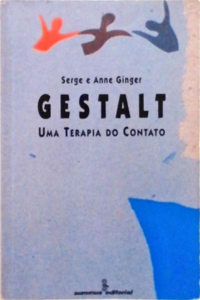 Gestalt, Uma Terapia Do Contato