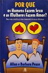 Por Que Os Homens Fazem Sexo E As Mulheres Fazem Amor?