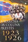 A Marcha Da Coluna Prestes 1923-1926