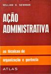 Ação Administrativa - As Técnicas De Organização E Gerência