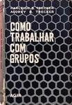 Como Trabalhar Com Grupos