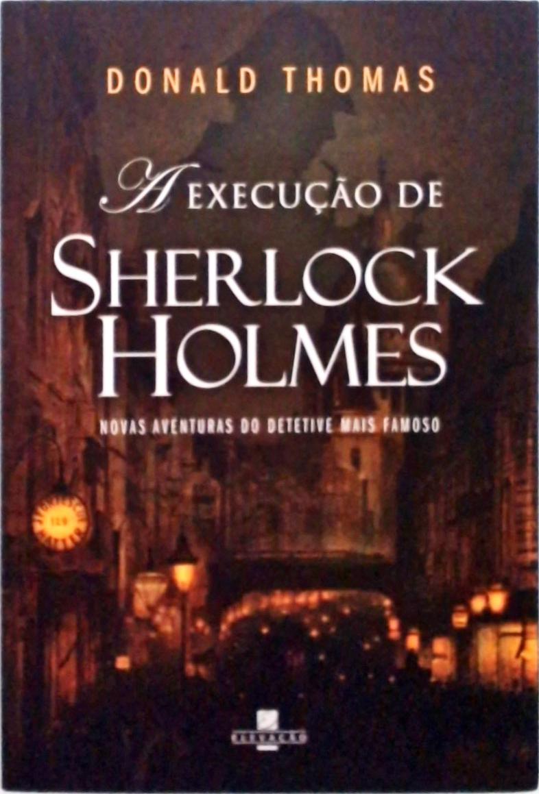 A Execução de Sherlock Holmes
