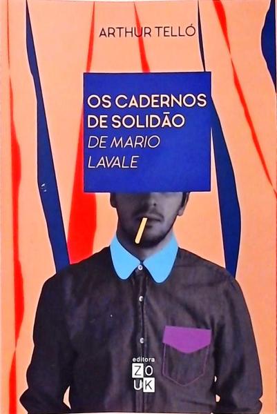Os Cadernos De Solidão De Mario Lavale