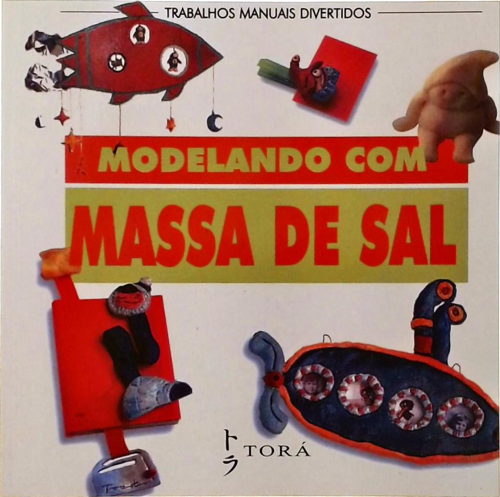 Modelando Com Massa De Sal