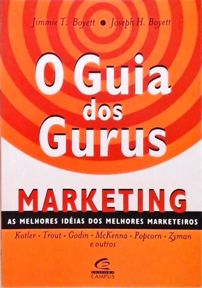 O Guia Dos Gurus - Marketing