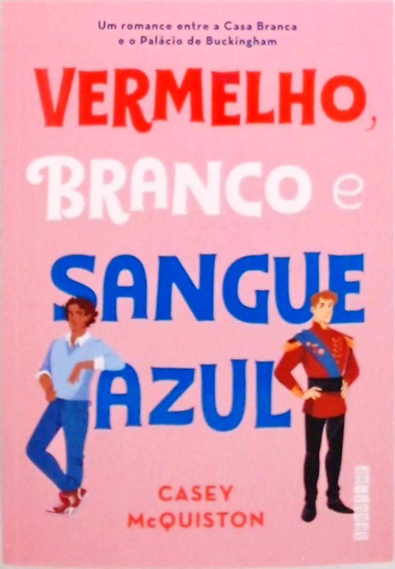 Vermelho, Branco e Sangue Azul