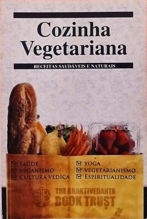 Cozinha Vegetariana - Receitas Saudáveis E Naturais