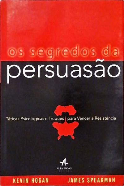 Os Segredos Da Persuasão